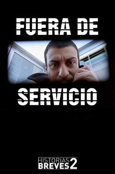 Historias Breves II: Fuera de Servicio poster