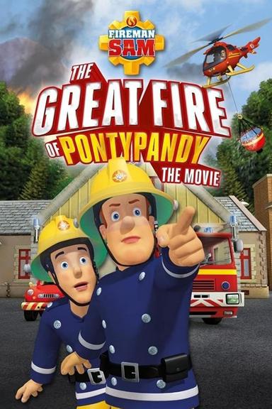 Fireman Sam: The Great Fire of Pontypandy poster