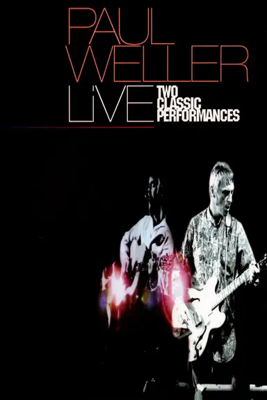 Paul Weller: Two Classic Performances poster