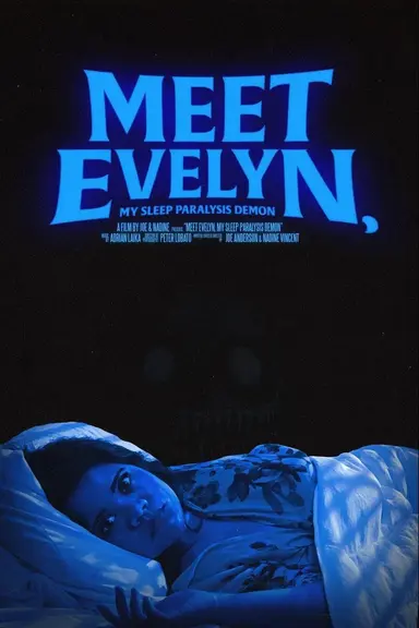 Meet Evelyn, My Sleep Paralysis Demon poster