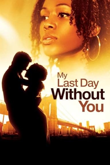 My Last Day Without You poster