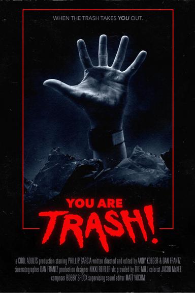 You Are Trash! poster