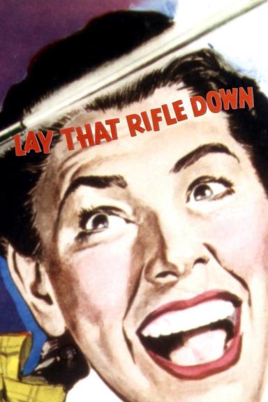 Lay That Rifle Down poster