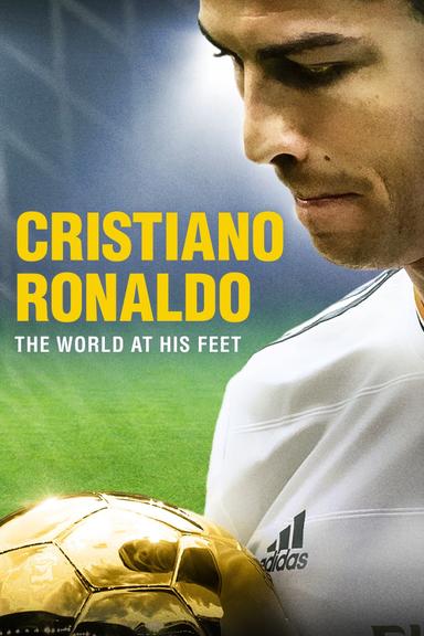 Cristiano Ronaldo: World at His Feet poster