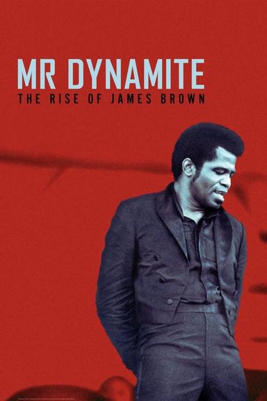 Mr. Dynamite: The Rise of James Brown poster