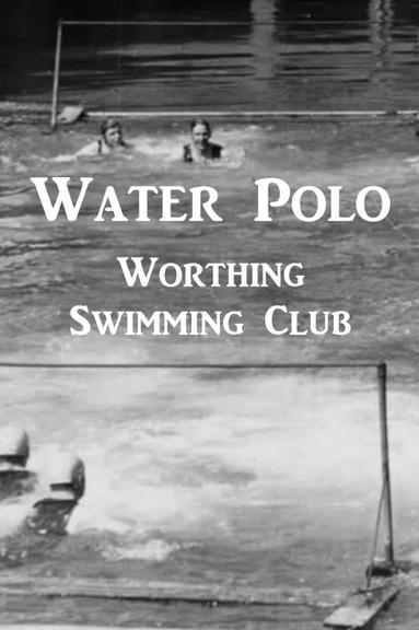 Water Polo - Worthing Swimming Club poster