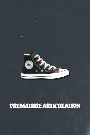 Premature Articulation poster