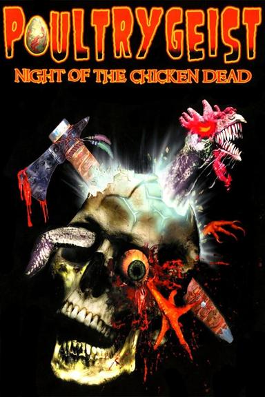 Poultrygeist: Night of the Chicken Dead poster