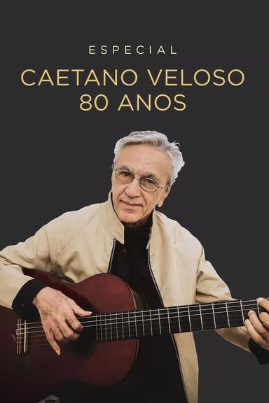 Especial Caetano Veloso 80 Anos poster