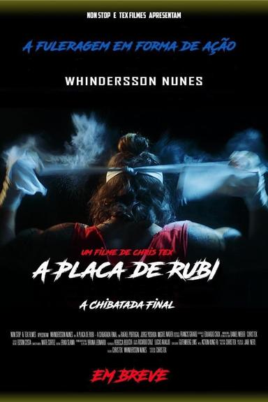 A Placa de Rubi - A Chibatada Final poster