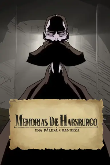 Memorias de Habsburgo: Una Pálida Grandeza poster