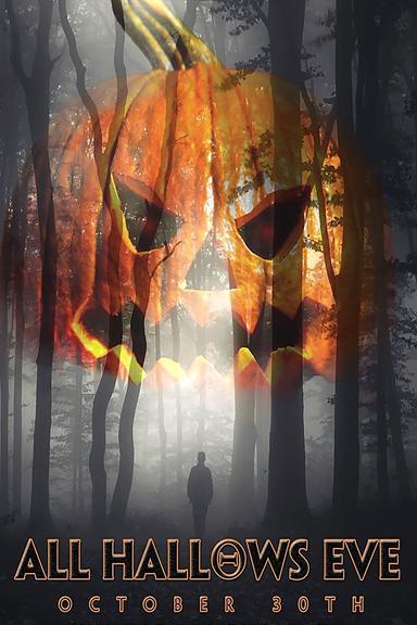 All Hallows Eve: October 30th poster