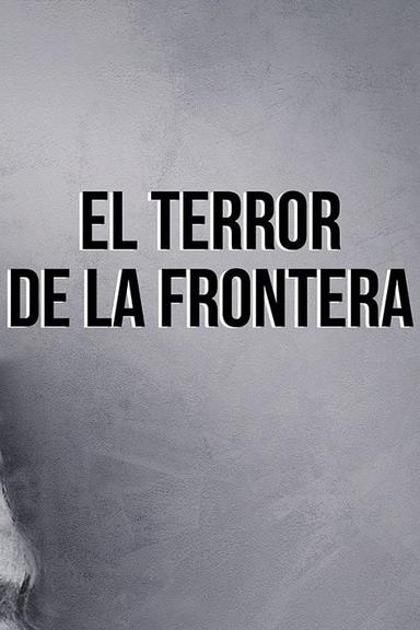 El terror de la frontera poster