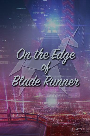 On the Edge of 'Blade Runner' poster