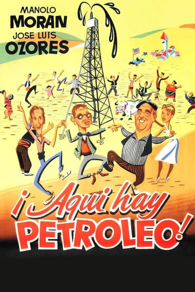 ¡Aquí hay petróleo! poster