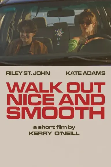 Walk Out Nice and Smooth poster