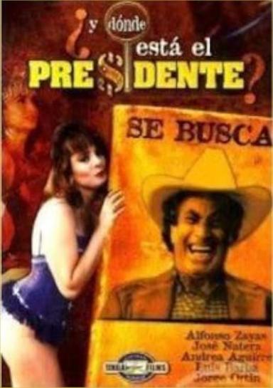 ¿Y dónde está el presidente? poster