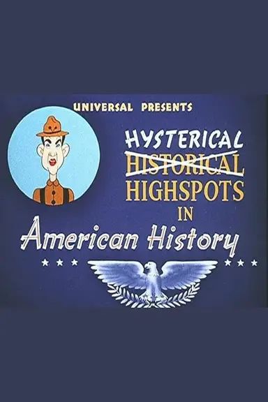 Hysterical Highspots in American History poster