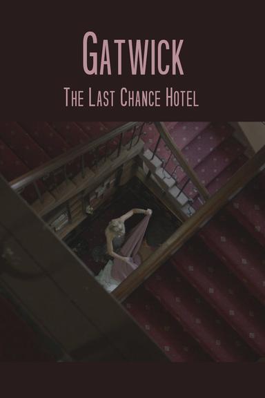 Gatwick - The Last Chance Hotel poster