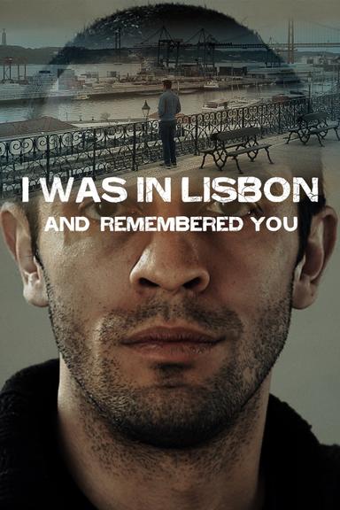 I Was in Lisbon and Remembered You poster