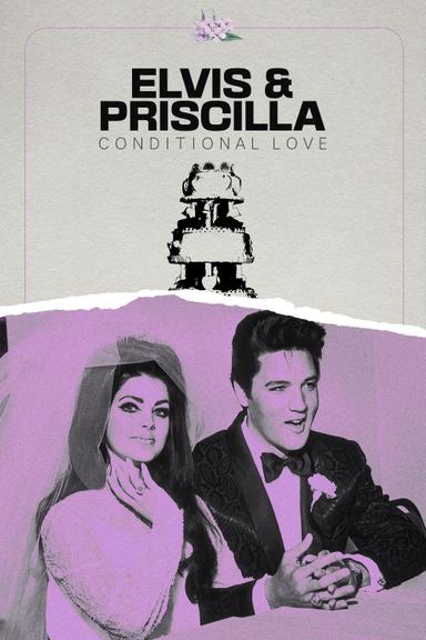 Elvis & Priscilla: Conditional Love poster