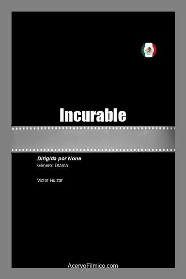 Incurable poster