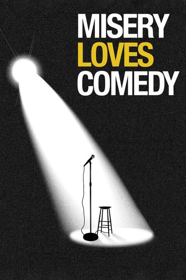 Misery Loves Comedy poster