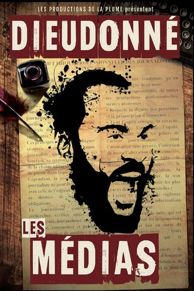 Dieudonné - Les Médias poster