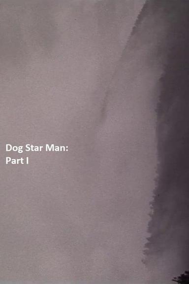 Dog Star Man: Part I poster