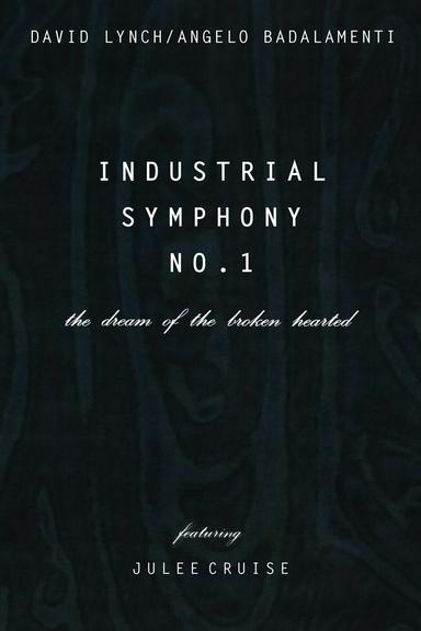 Industrial Symphony No. 1: The Dream of the Brokenhearted poster