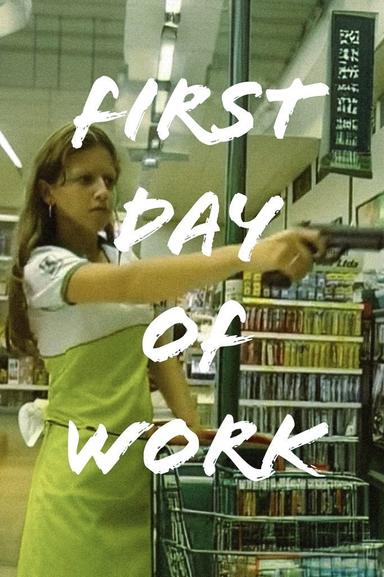 First Day of Work poster