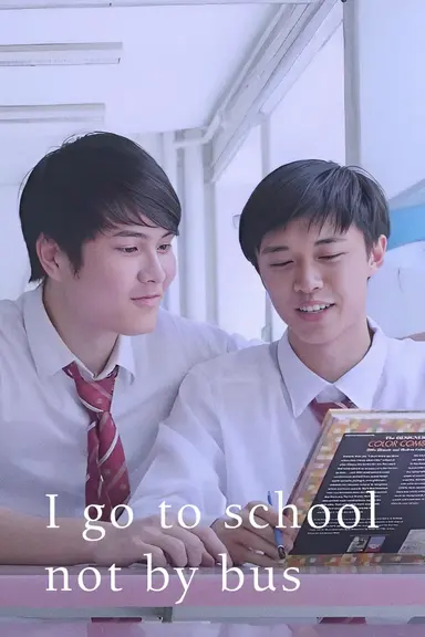 I Go To School Not By Bus poster