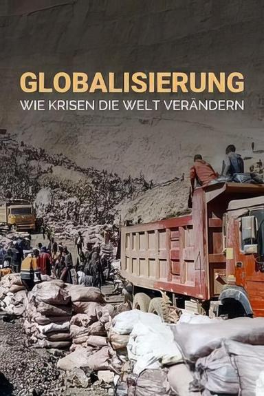 Globalisierung - Wie Krisen unsere Welt verändern poster