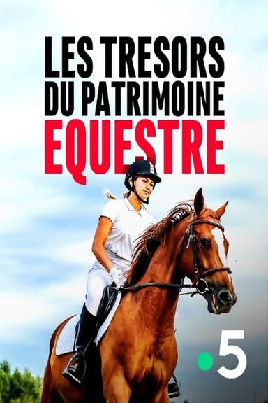 Les trésors du patrimoine équestre poster