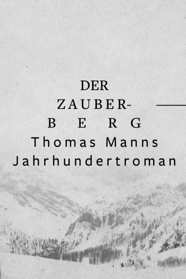 The Magic Mountain: Thomas Mann's Emblematic Novel poster