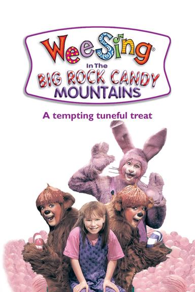 Wee Sing in the Big Rock Candy Mountains poster