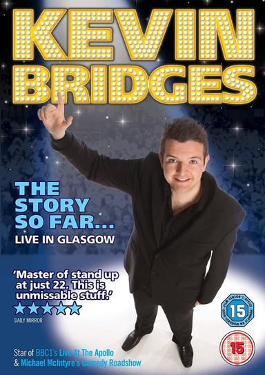 Kevin Bridges: The Story So Far... Live in Glasgow poster