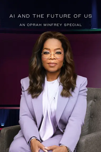 AI and the Future of Us: An Oprah Winfrey Special poster