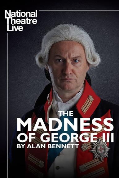 National Theatre Live: The Madness of George III poster