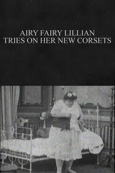 Airy Fairy Lillian Tries on Her New Corsets poster