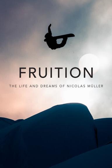 Fruition - The Life and Dreams of Nicolas Müller poster