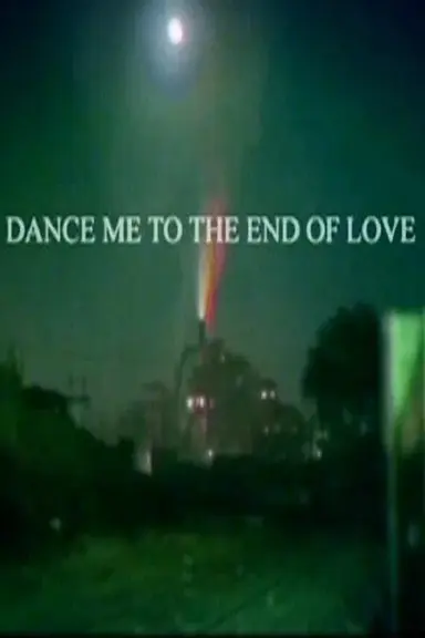 Dance Me to the End of Love poster