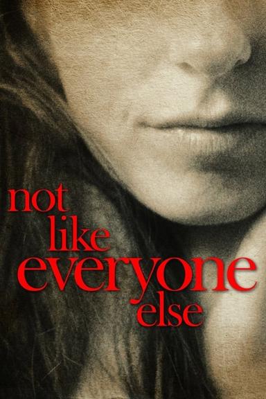 Not Like Everyone Else poster