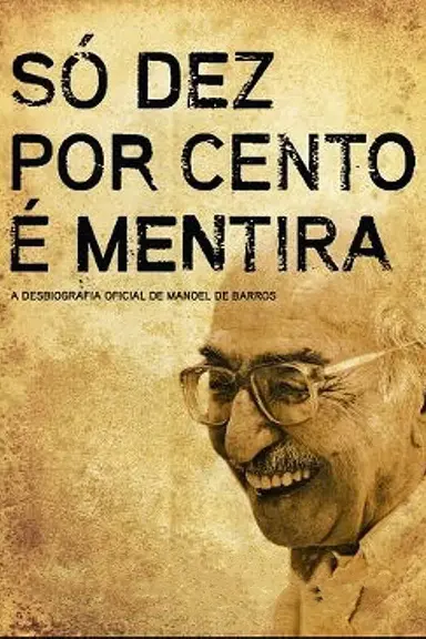 Only Ten Percent Is a Lie poster