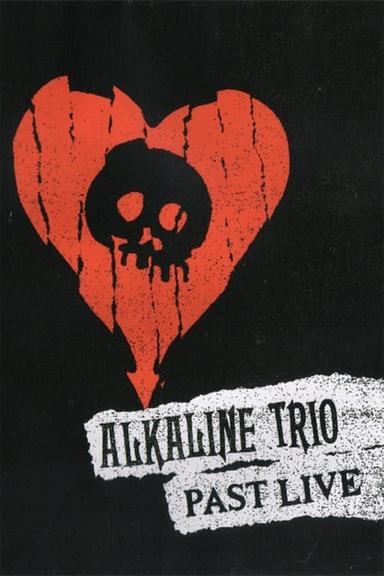 Alkaline Trio Past Live poster