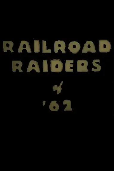 Railroad Raiders of '62 poster