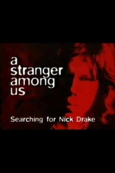 A Stranger Among Us: Searching for Nick Drake poster