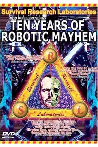 Survival Research Laboratories - Ten Years Of Robotic Mayhem poster