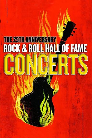 The 25th Anniversary Rock and Roll Hall of Fame Concerts poster