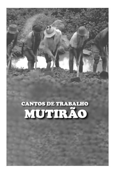 Cantos de Trabalho - Mutirão poster